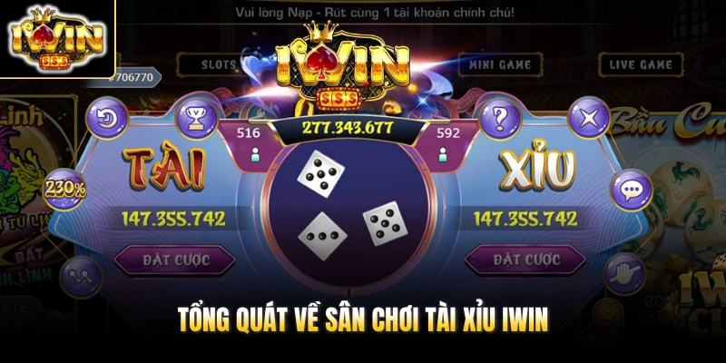 Tài Xỉu IWIN Chơi Như Nào? Game Thưởng 500 Triệu Có Gì Hot? 2 Tổng quát về sân chơi Tài Xỉu IWIN